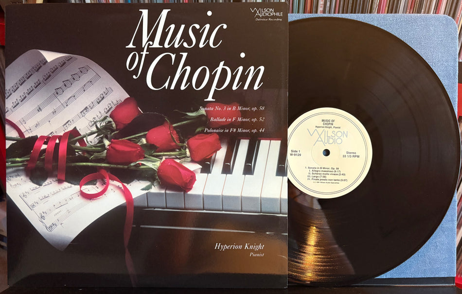 MUSIC OF CHOPIN-HYPERION KNIGHT PIANIST-NM- 1991 WILSON AUDIOPHILE LP-ROMANTIC