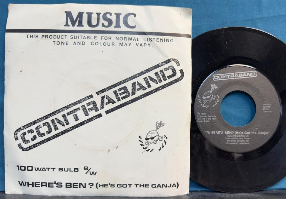 CONTRABAND~WHERE'S BEN? HE'S GOT THE GANJA/100 WATT BULB~1982 PVT LBL PIC SLV 45
