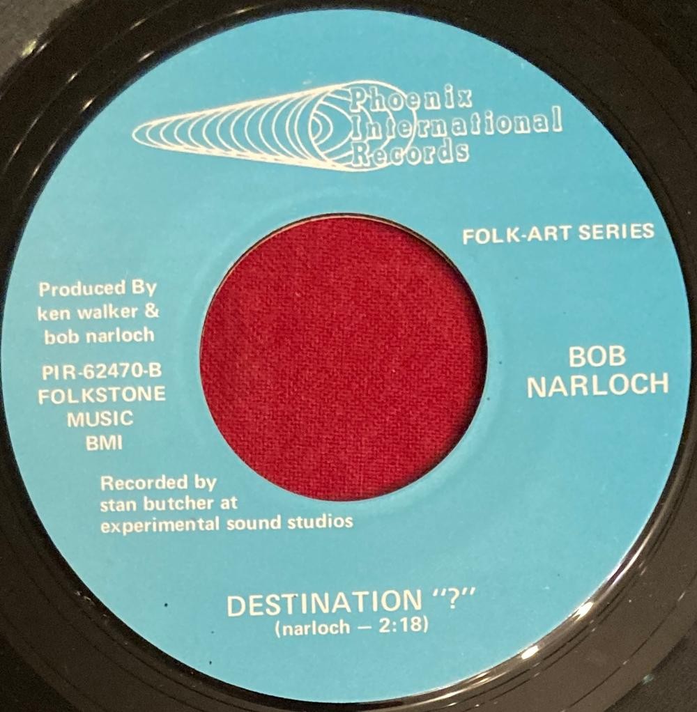 BOB NARLOCH COME SIT WITH ME~DESTINATION?~RARE 1970 PHX FOLK PSYCH 45~KENNELMUS