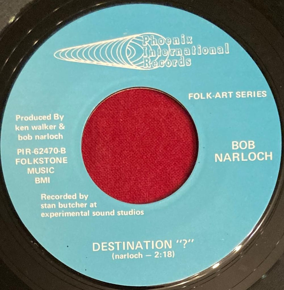 BOB NARLOCH COME SIT WITH ME~DESTINATION?~RARE 1970 PHX FOLK PSYCH 45~KENNELMUS