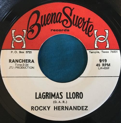 ROCKY HERNANDEZ Los Dos Amantes / Lagrimas Lloro~RARE LATIN 45 on BUENA SUERTE 7