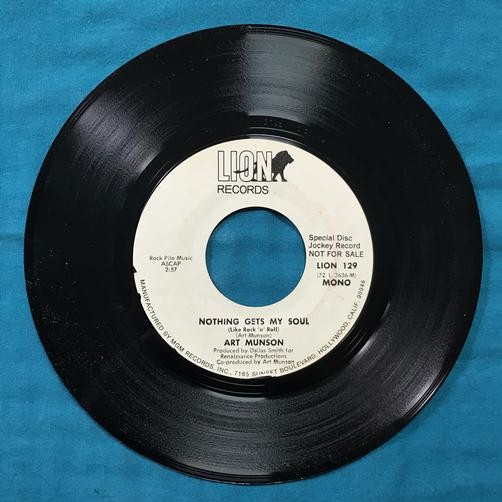 ART MUNSON NOTHING GETS MY SOUL ROCK N ROLL MONO/STEREO~NM 1972 LION PROMO 7' 45