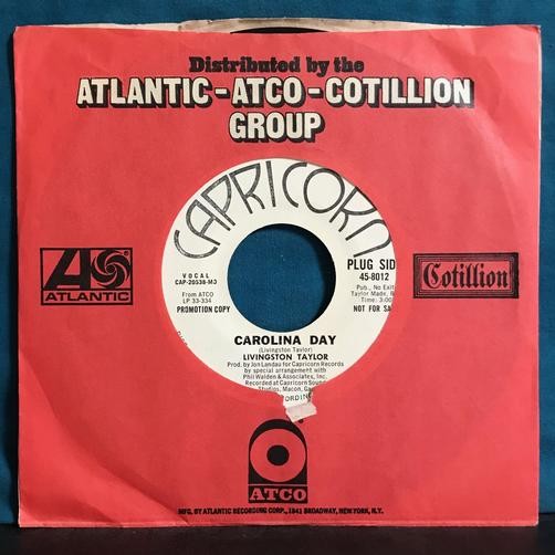 LIVINGSTON TAYLOR CAROLINA DAY/SIT ON BACK~RARE 1971 CAPRICORN PROMO 7" 45~WLP