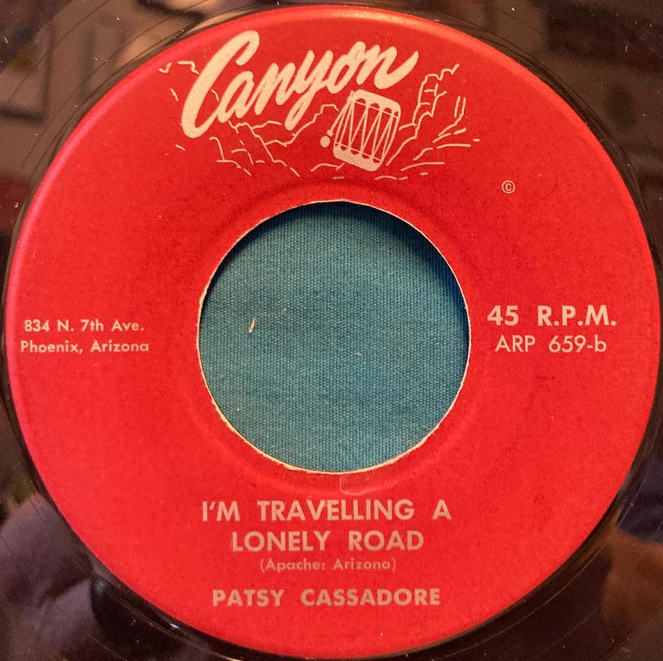 PATSY CASSADORE WHERE IS HE/ I'M TRAVELING A LONELY ROAD~ORG NATIVE AM CANYON 45
