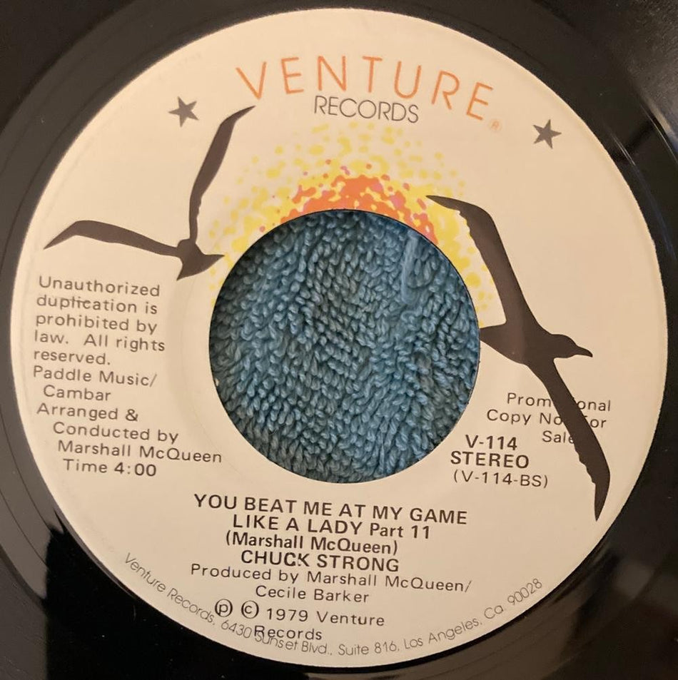 CHUCK STRONG YOU BEAT ME AT MY GAME LIKE A LADY~NM 1979 VENTURE PROMO 45~SOUL