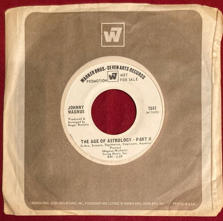 JOHNNY MAGNUS THE AGE OF ASTROLOGY~1970 WL PROMO 7" 45 RPM~SLEEVE~POP PSYCH