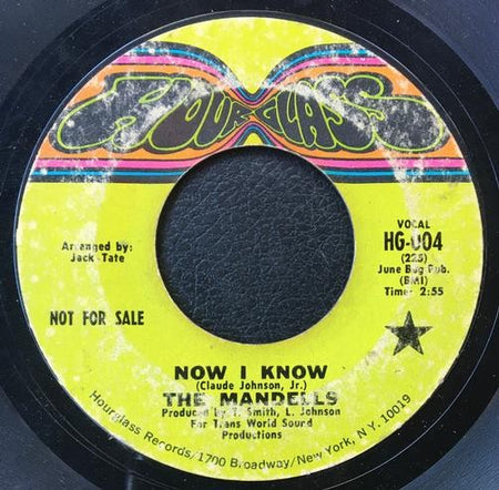 MANDELLS Now I Know/ Don't Turn Your Back On Me~1969 PROMO NO SOUL 45~HOURGLASS